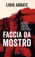 Ebook Faccia da Mostro di Abbate Lirio edito da Rizzoli