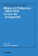 Ebook Milano e il Politecnico 1863-1913 di Patrick Trancu edito da Franco Angeli Edizioni