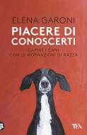Ebook Piacere di conoscerti di Elena Garoni edito da Tea