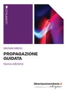 Ebook Propagazione guidata di Michele Midrio edito da libreriauniversitaria.it