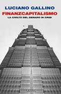 Ebook Finanzcapitalismo di Gallino Luciano edito da Einaudi