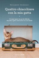 Ebook Quattro chiacchiere con la mia gatta di Eduardo Jáuregui edito da Salani Editore