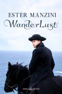 Ebook WanderLust di Ester Manzini edito da Triskell Edizioni