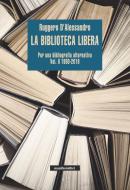 Ebook La biblioteca libera Vol. II 1980-2019 di Ruggero D'Alessandro edito da Manifestolibri