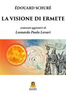 Ebook La Visione di Ermete di Édouard Schuré edito da Harmakis Edizioni