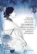 Ebook La Luce quadrata della luna di Véronique Le Normand edito da Sonzogno