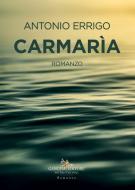 Ebook Carmarìa di Antonio Errigo edito da Gangemi Editore