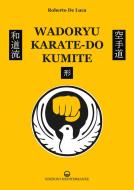 Ebook Wadoryu karate-do kumite di Roberto De Luca edito da Edizioni Mediterranee
