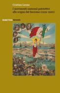 Ebook I movimenti nazional-patriottici alle origini del fascismo (1919-1920) di Cristian Leone edito da Rubbettino Editore