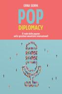 Ebook Pop Diplomacy di Serpa Erna edito da ilmiolibro self publishing