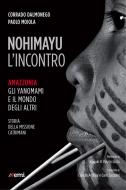 Ebook Nohimayu - L'incontro di Corrado Dalmonego, Paolo Moiola edito da EMI