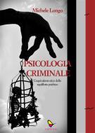 Ebook Psicologia criminale di Michele Longo edito da GAEditori