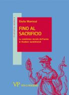 Ebook Fino al sacrificio di Maniezzi Giulia edito da Vita e Pensiero
