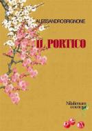 Ebook Il portico di ALESSANDRO BRIGNONE edito da Nilalienum Edizioni
