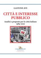 Ebook Città e interesse pubblico di Gastone Ave edito da Gangemi Editore