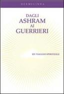Ebook Dagli ashram ai guerrieri di Hermelinda edito da Hermelinda