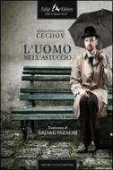 Ebook L’uomo nell’astuccio di Pavlovi? Cechov Anton edito da Faligi Editore