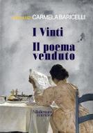 Ebook I Vinti. Il Poema venduto di Carmela Baricelli edito da Nilalienum Edizioni