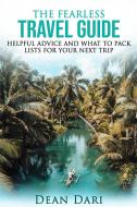 Ebook The Fearless Travel Guide di Dean Dari edito da Dean Dari Publishing