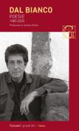 Ebook Poesie 1985-2025 di Stefano Dal Bianco edito da Garzanti Classici