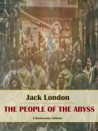 Ebook The People of the Abyss di Jack London edito da E-BOOKARAMA