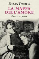 Ebook La mappa dell'amore di Dylan Thomas edito da Passigli Editori