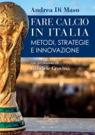 Ebook Fare calcio in Italia di Andrea Maso edito da Gangemi Editore