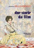 Ebook due storie da film di Milli Dandolo edito da Nilalienum Edizioni