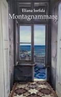 Ebook Montagnammare di IORFIDA ELIANA edito da Luigi Pellegrini Editore