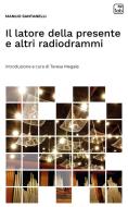 Ebook Il latore della presente e altri radiodrammi di Manlio Santanelli edito da tab edizioni