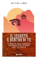 Ebook Il segreto è dentro di te di Lemke Bettina edito da Giunti