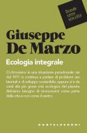 Ebook Ecologia integrale di Giuseppe De Marzo edito da Castelvecchi