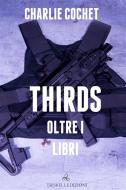 Ebook THIRDS - Oltre i libri di Charlie Cochet edito da Triskell Edizioni