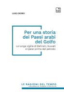 Ebook Per una storia dei Paesi arabi del Golfo di Luigi Giorgi edito da tab edizioni