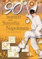 Ebook I 90 numeri della smorfia napoletana di Marco Palasciano edito da Sigma Libri