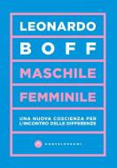 Ebook Maschile/femminile di Leonardo Boff edito da Castelvecchi