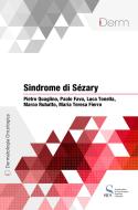Ebook Sindrome di Sézary di Quaglino Pietro, Fava Paolo, Tonella  Luca, Rubatto Marco, Fierro Maria Teresa edito da SICS