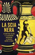 Ebook La scia nera di AA.VV. edito da Tea
