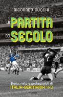 Ebook La partita del secolo di Cucchi Riccardo edito da Piemme