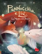 Ebook Pannocchia e Liù. La magia del bosco di Chiara Lorenzoni edito da Gallucci
