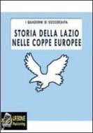 Ebook Storia della LAzio nelle Coppe Europee (FORMATO PDF) di Marco D'Avanzo edito da Urbone Publishing
