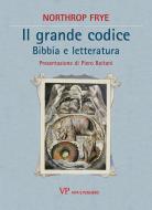 Ebook Il grande codice di Frye Northrop edito da Vita e Pensiero