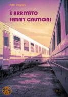 Ebook È arrivato Lemmy Caution! di Peter Cheyney edito da Tiemme Edizioni Digitali