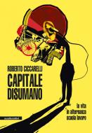 Ebook Capitale disumano di Roberto Ciccarelli edito da Manifestolibri