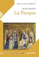 Ebook La Pasqua di Soranzo Micaela edito da Ancora