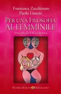 Ebook Per una Filosofia al Femminile di Lissoni Paolo, Zecchinato Francesca edito da Verdechiaro