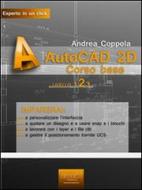 Ebook AutoCAD 2D Corso base. Livello 2 di Andrea Coppola edito da Area51 Publishing