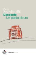 Ebook L’accordo. Un posto sicuro di Paolo Scardanelli edito da Carbonio Editore