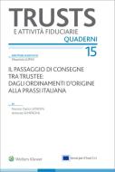 Ebook Il passaggio di consegne tra trustee: dagli ordinamenti d'origine alla prassi italiana di Nunzio Dario Latrofa, Antonio Semproni edito da Wolters Kluwer Italia