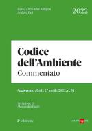 Ebook Codice dell'ambiente - Commentato 2022 di DAVID ALEXANDER RÖTTGEN, Andrea Farì edito da IlSole24Ore Professional